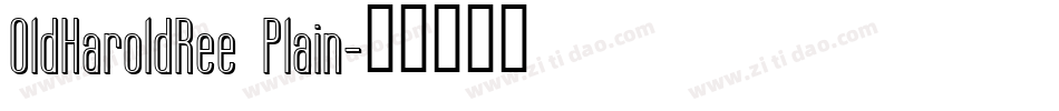 OldHaroldRee Plain字体转换